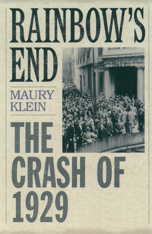 RAINBOW'S END:THE CRASH OF 1929 PMAH - PIVOTAL MOMENTS AMERICAN HISTORY: The Crash of 1929 (Pivotal Moments in American History)