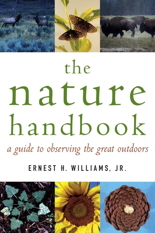 The Nature Handbook: A Guide to Observing the Great Outdoors