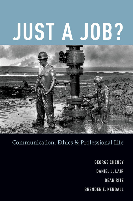 Just a Job?: Communication, Ethics, and Professional Life - 9538