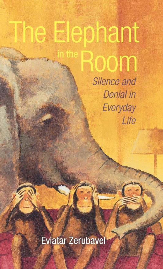 The Elephant in the Room: Silence and Denial in Everyday Life