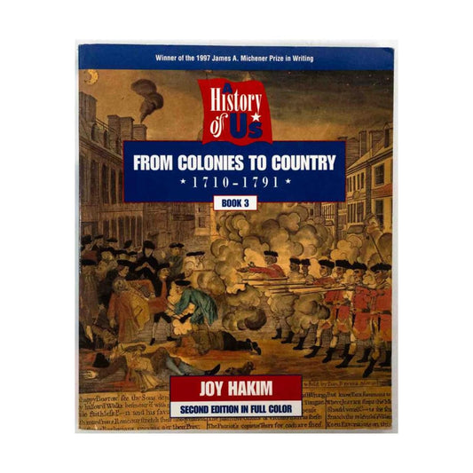 A History of US: From Colonies to Country: 1735-1791A History of US Book Three (A ^AHistory of US) - 9248