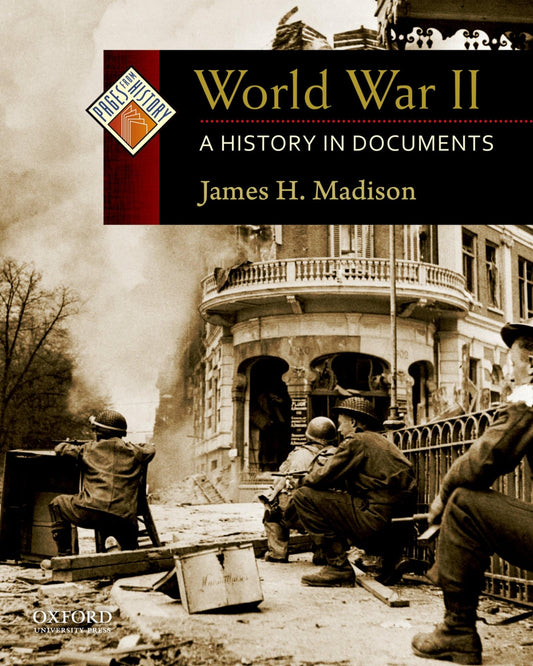 World War II: A History in Documents (Pages from History) - 9229