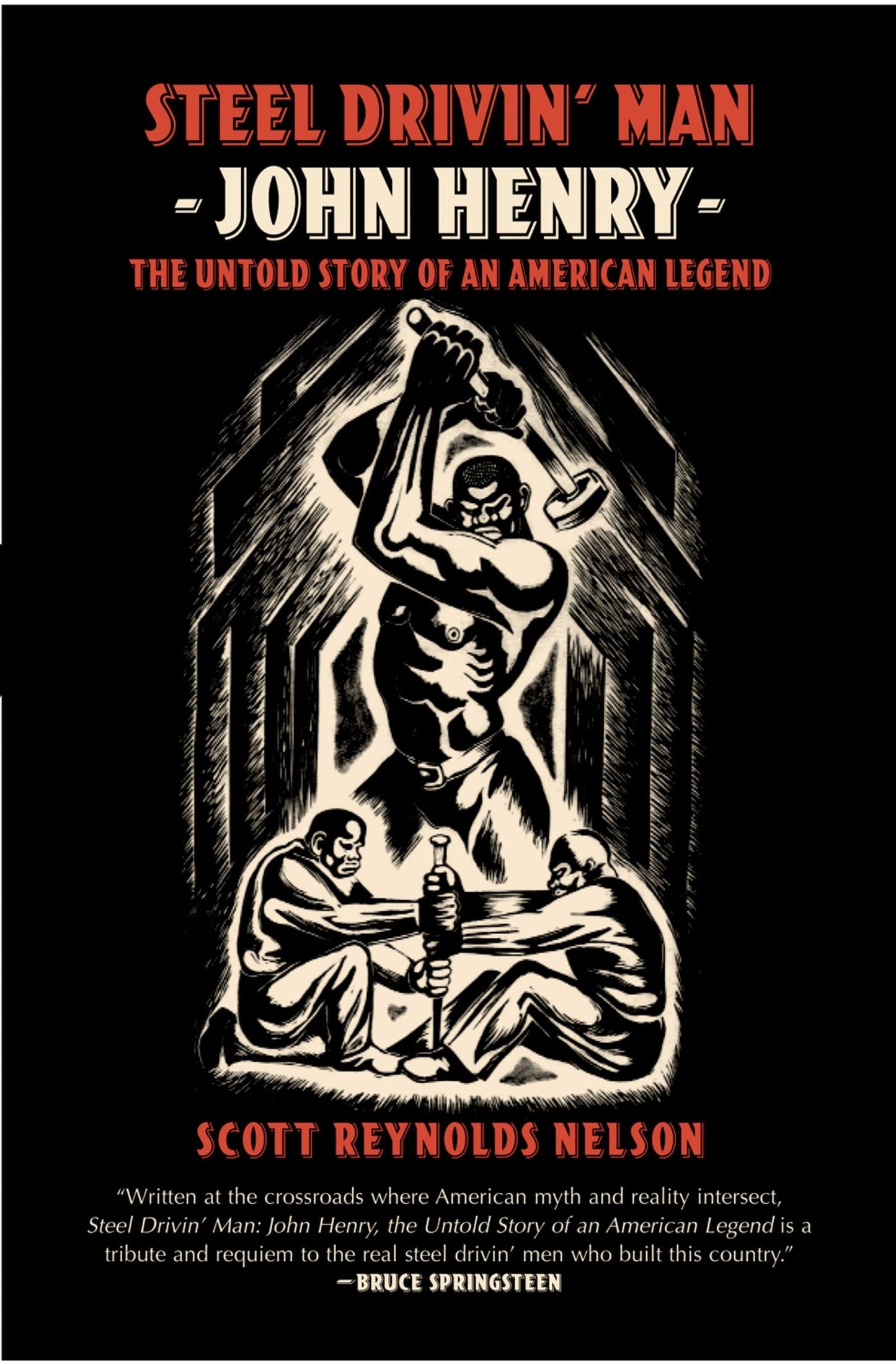 Steel Drivin' Man: John Henry, the Untold Story of an American Legend - 9147