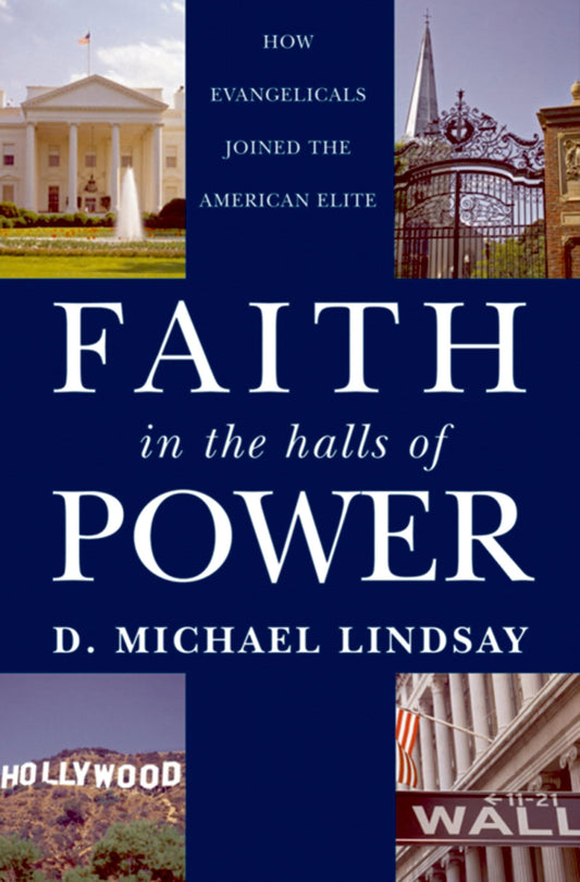 Faith in the Halls of Power: How Evangelicals Joined the American Elite - 6384