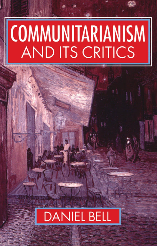 Communitarianism and Its Critics - 3545