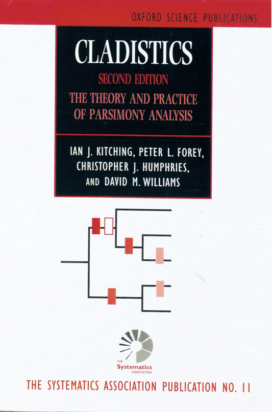 Cladistics: The Theory and Practice of Parsimony Analysis (Oxford Science Publications) - 9530