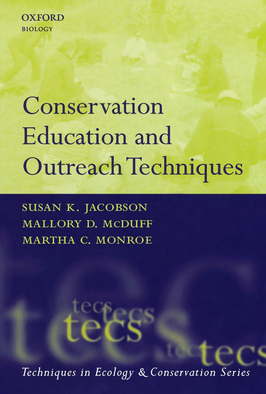 Conservation Education and Outreach Techniques (Techniques in Ecology & Conservation)