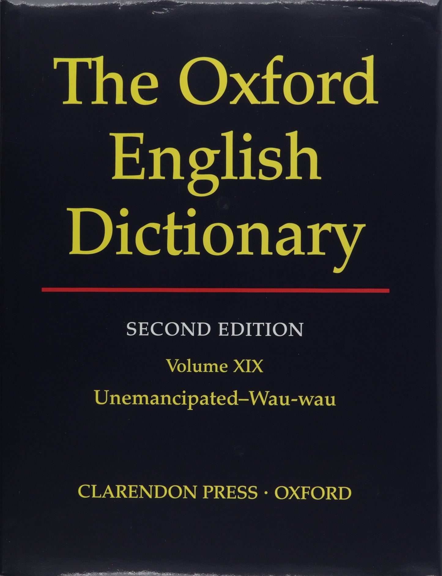 Oxford English Dictionary: Vol. 19: Unemancipated - Wau-wau - 5920