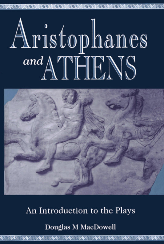 Aristophanes and Athens: An Introduction to the Plays - 2176