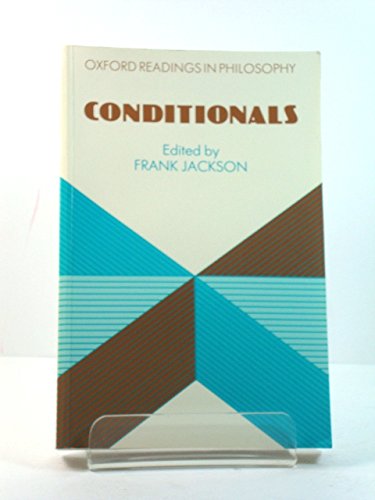 Conditionals (Oxford Readings in Philosophy)