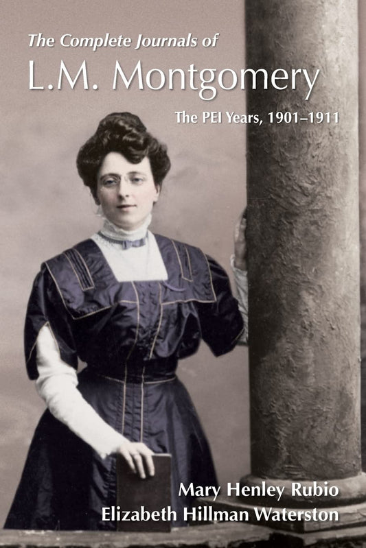The Complete Journals of L.M. Montgomery: The PEI Years, 1900-1911 (L M Montgomery Journals) - 7782