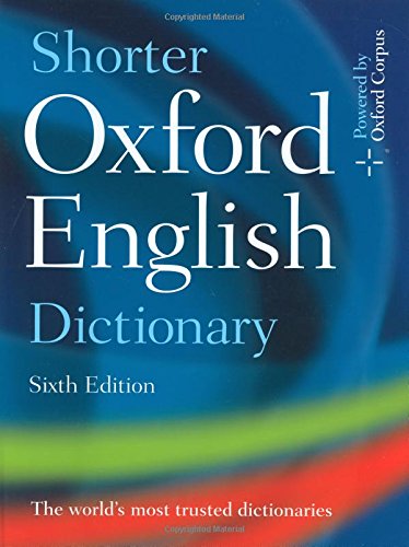 Shorter Oxford English Dictionary: Sixth Edition