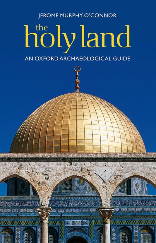 The Holy Land: An Oxford Archaeological Guide (Oxford Archaeological Guides) - 7514