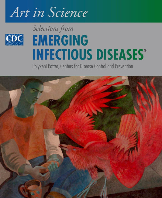 Art in Science: Selections from EMERGING INFECTIOUS DISEASES - 8476