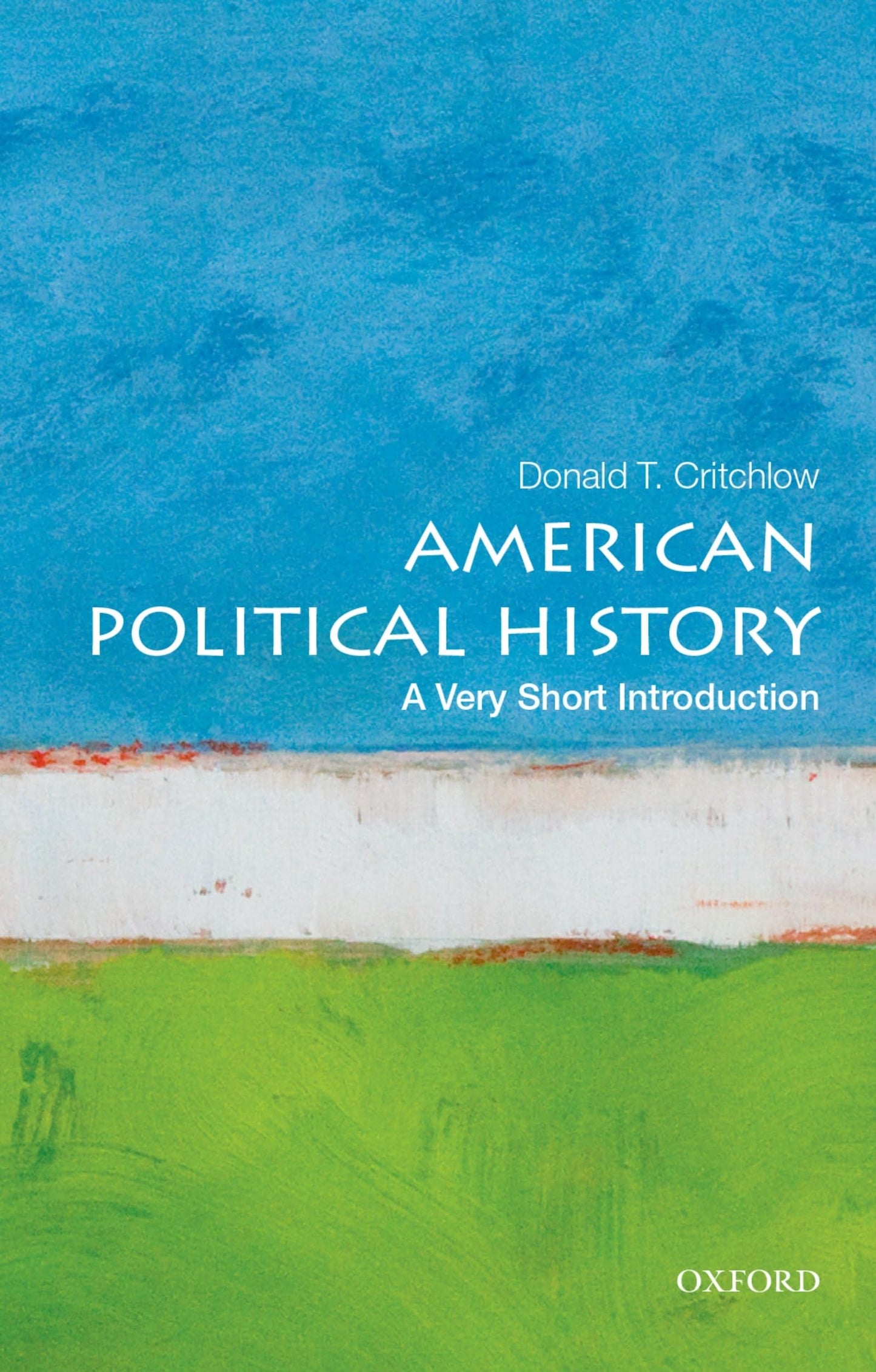 American Political History: A Very Short Introduction (Very Short Introductions)