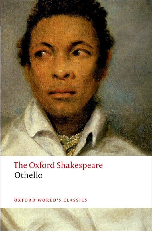 The Oxford Shakespeare: Othello: The Moor of Venice (The Oxford Shakespeare) - 4604