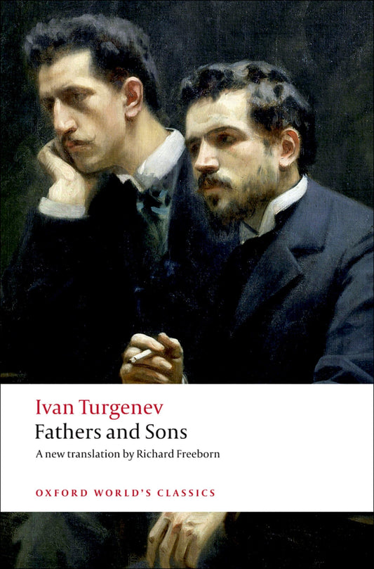 Fathers and Sons (Oxford World's Classics) - 1010