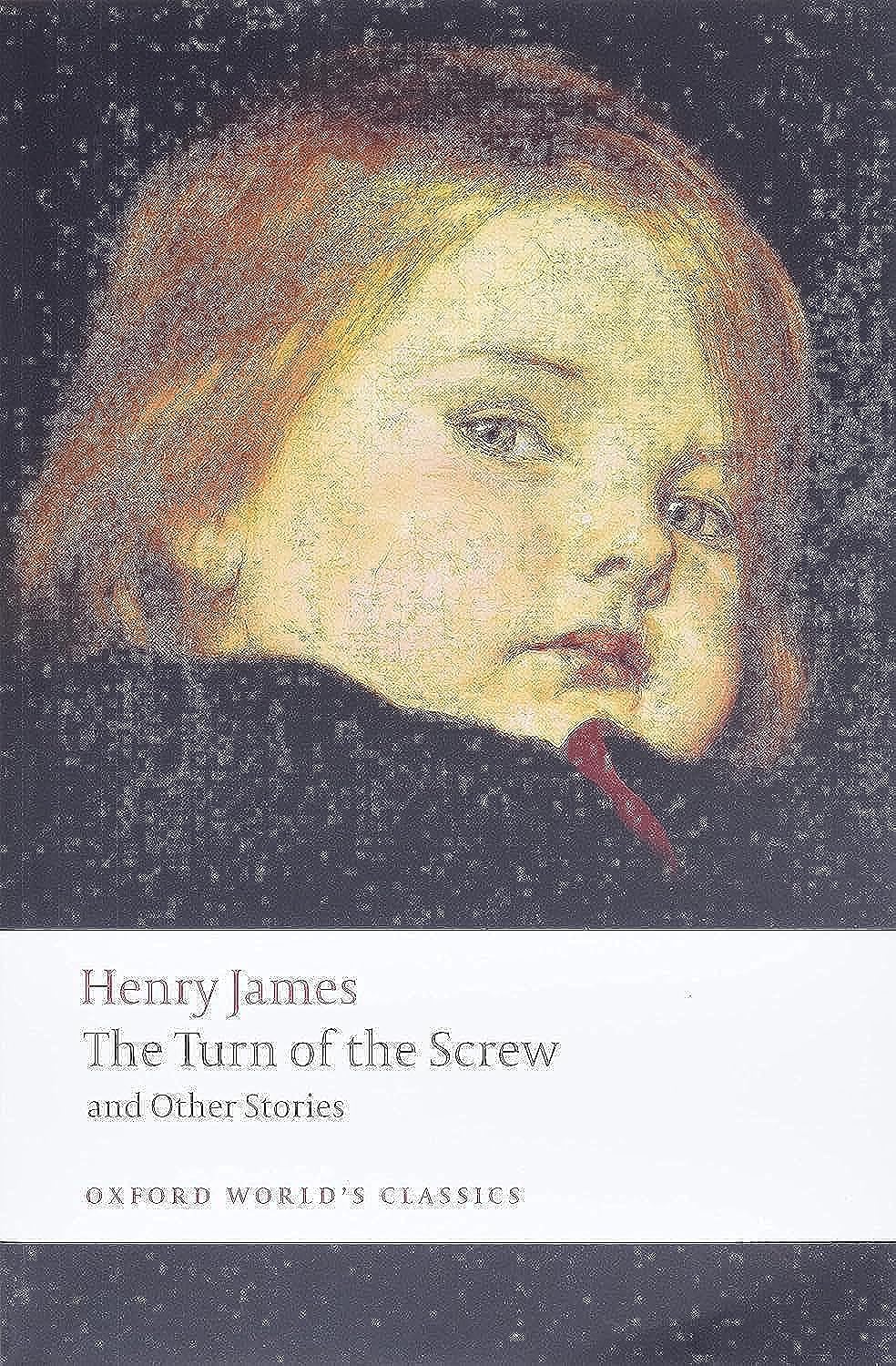The Turn of the Screw and Other Stories (Oxford World's Classics)