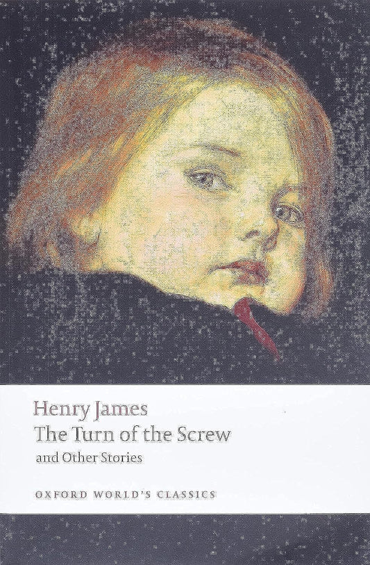 The Turn of the Screw and Other Stories (Oxford World's Classics)