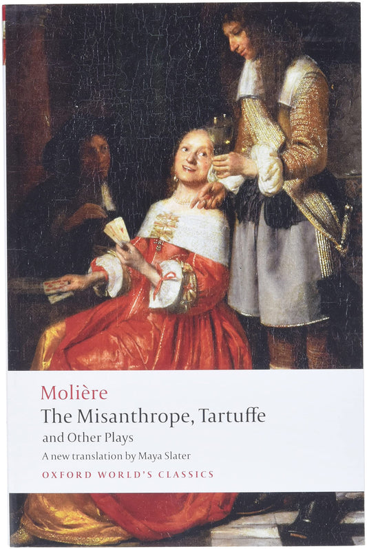 The Misanthrope, Tartuffe, and Other Plays (Oxford World's Classics) - 2679