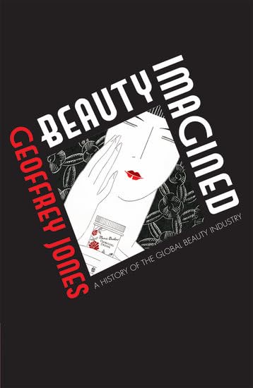 Beauty Imagined: A History of the Global Beauty Industry - 4371