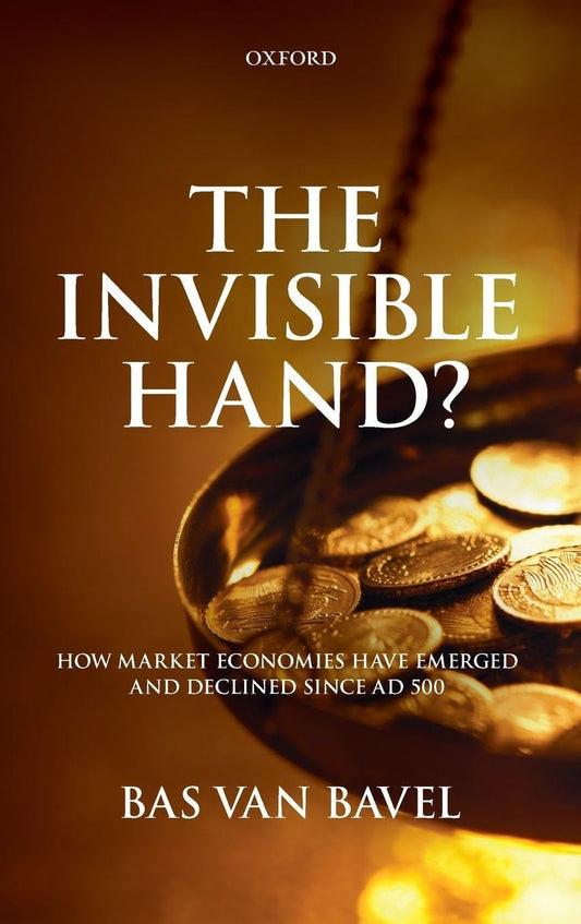 The Invisible Hand?: How Market Economies have Emerged and Declined Since AD 500