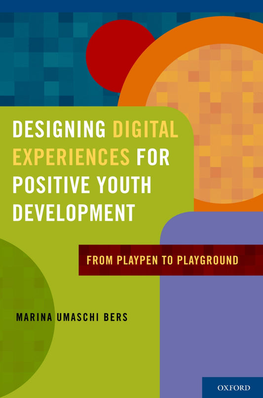 Designing Digital Experiences for Positive Youth Development: From Playpen to Playground - 1942