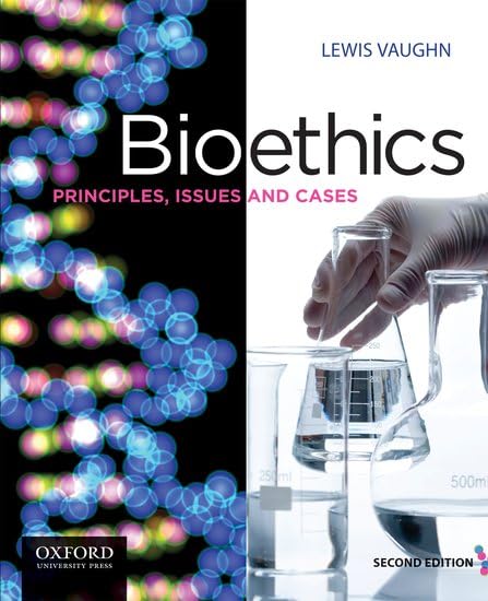 Bioethics: Principles, Issues and Cases, 2nd Edition - 1588