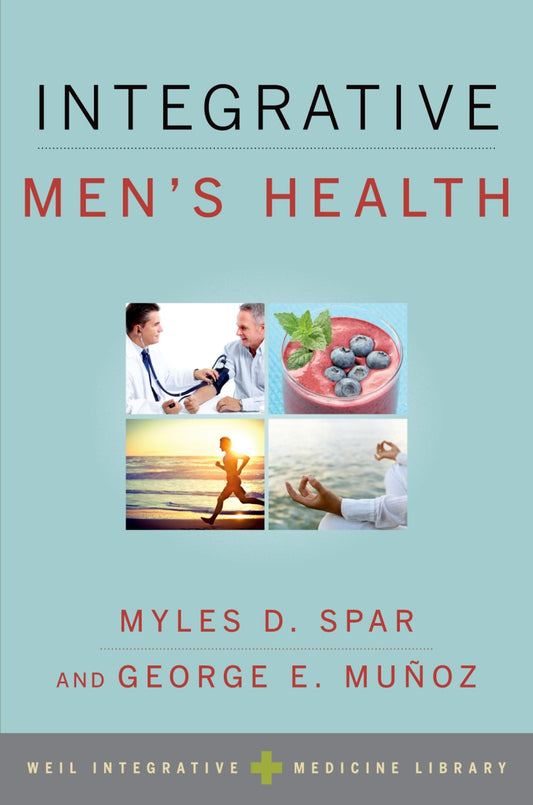 Integrative Men's Health (Weil Integrative Medicine Library)