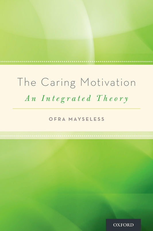 The Caring Motivation: An Integrated Theory - 2003