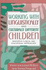 Working with Linguistically and Culturally Different Children: Innovative Clinical and Educational Approaches - 5728