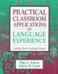 Practical Classroom Applications of Language Experience: Looking Back, Looking Forward