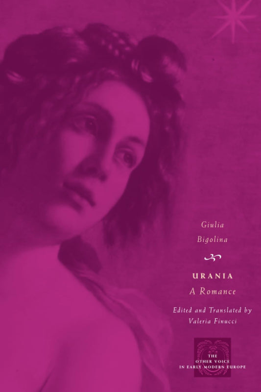 Urania: A Romance (The Other Voice in Early Modern Europe) - 6655