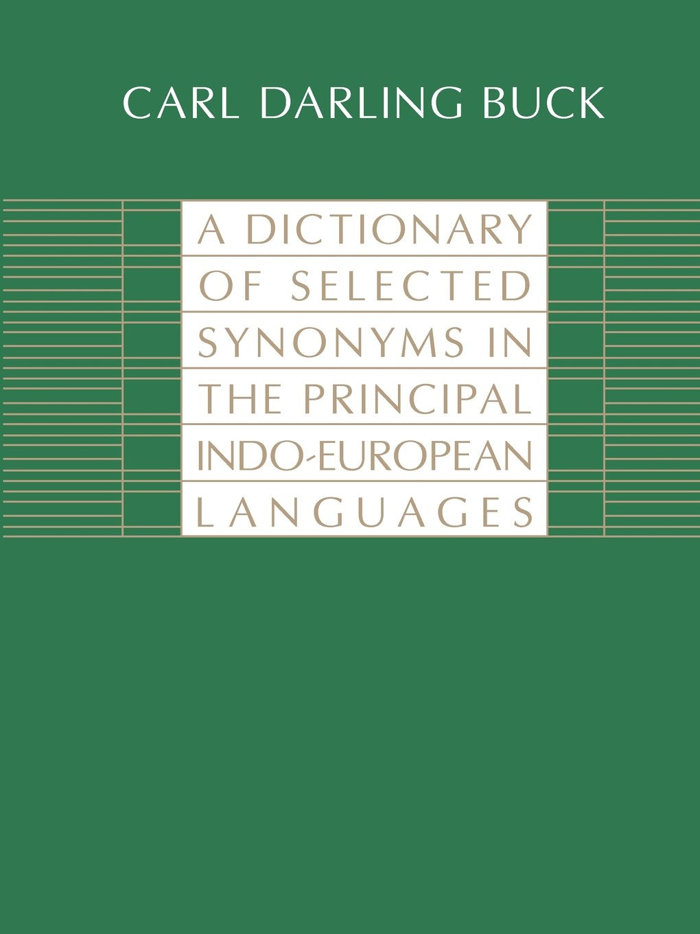 A Dictionary of Selected Synonyms in the Principal Indo-European Languages: A Contribution to the History of Ideas