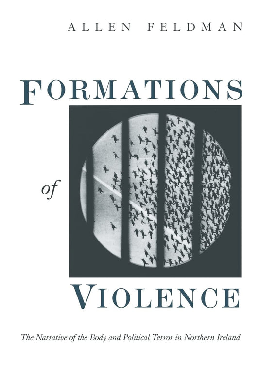 Formations of Violence: The Narrative of the Body and Political Terror in Northern Ireland - 7032