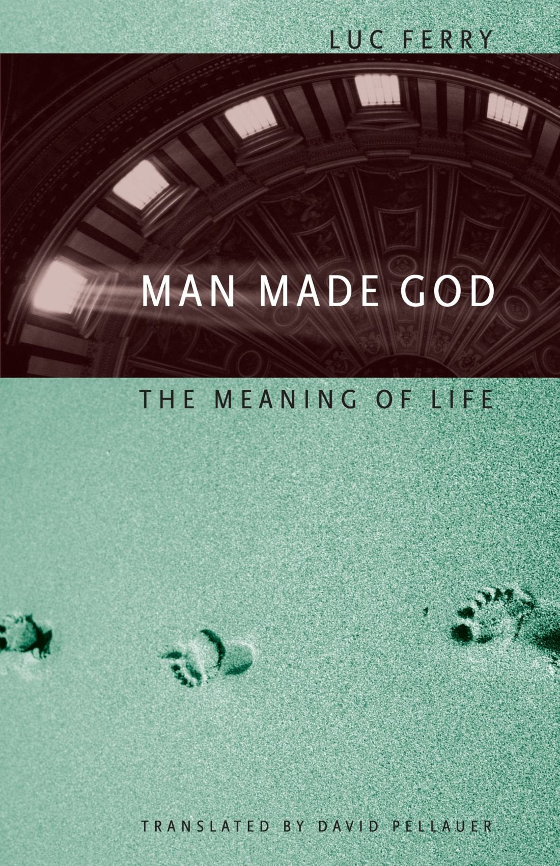 Man Made God: The Meaning of Life