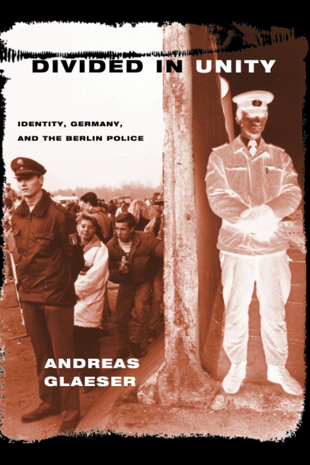 Divided in Unity: Identity, Germany, and the Berlin Police