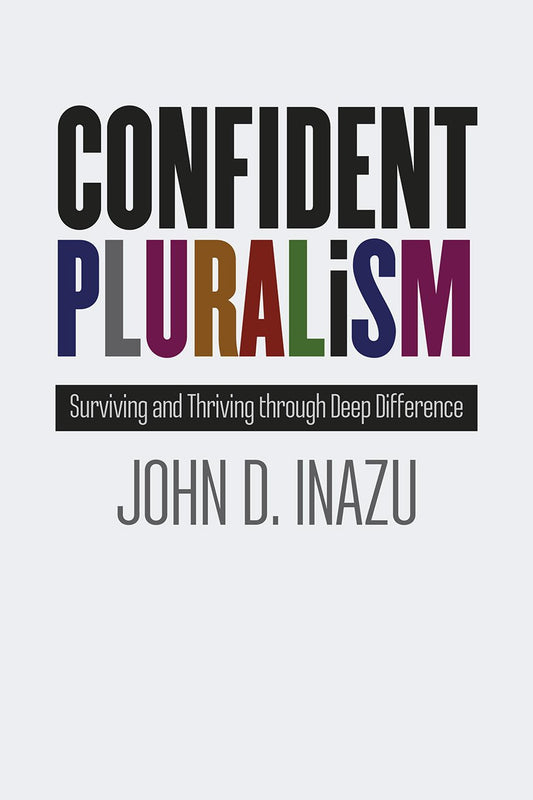 Confident Pluralism: Surviving and Thriving through Deep Difference