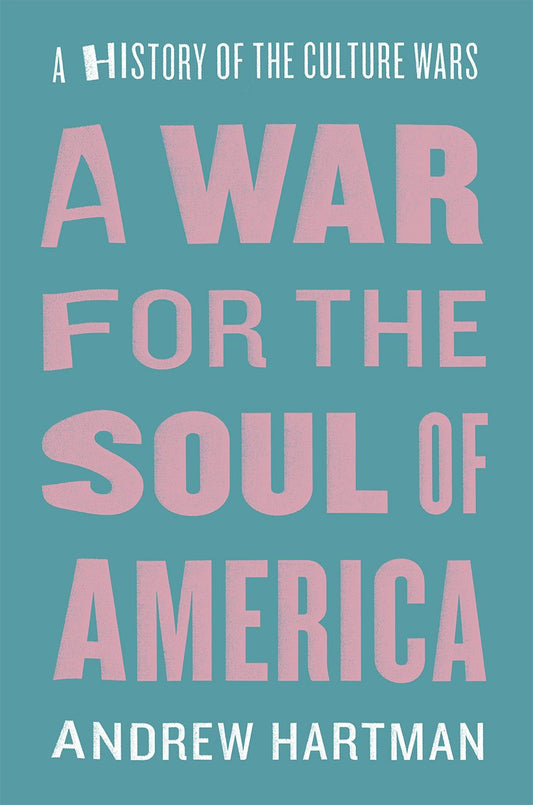 A War for the Soul of America: A History of the Culture Wars - 3158