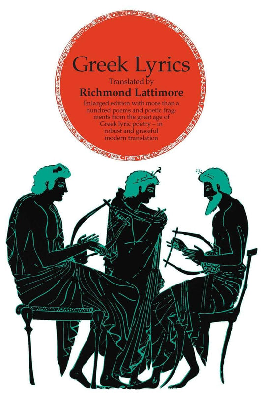 Greek Lyrics, Second Edition: More than a Hundred Poems and Poetic Fragments from the Great Age of Greek Lyric Poetry (Phoenix Books) - 1195
