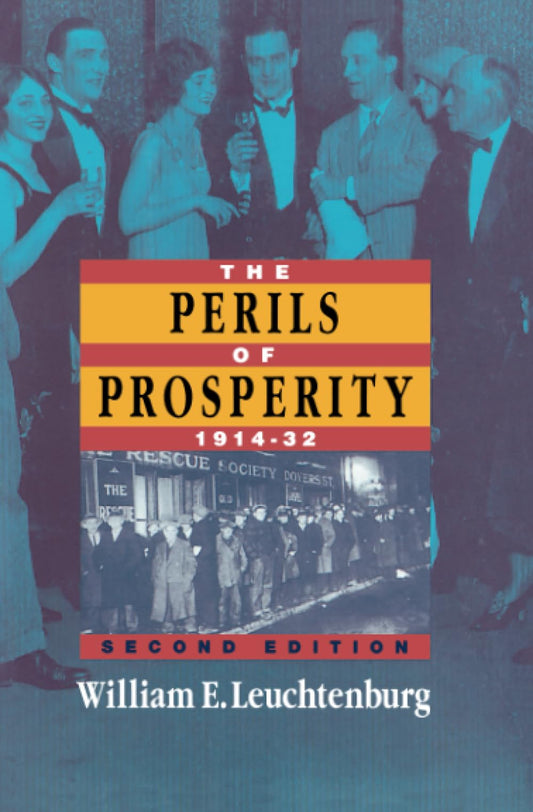 The Perils of Prosperity, 1914-1932, 2nd Edition