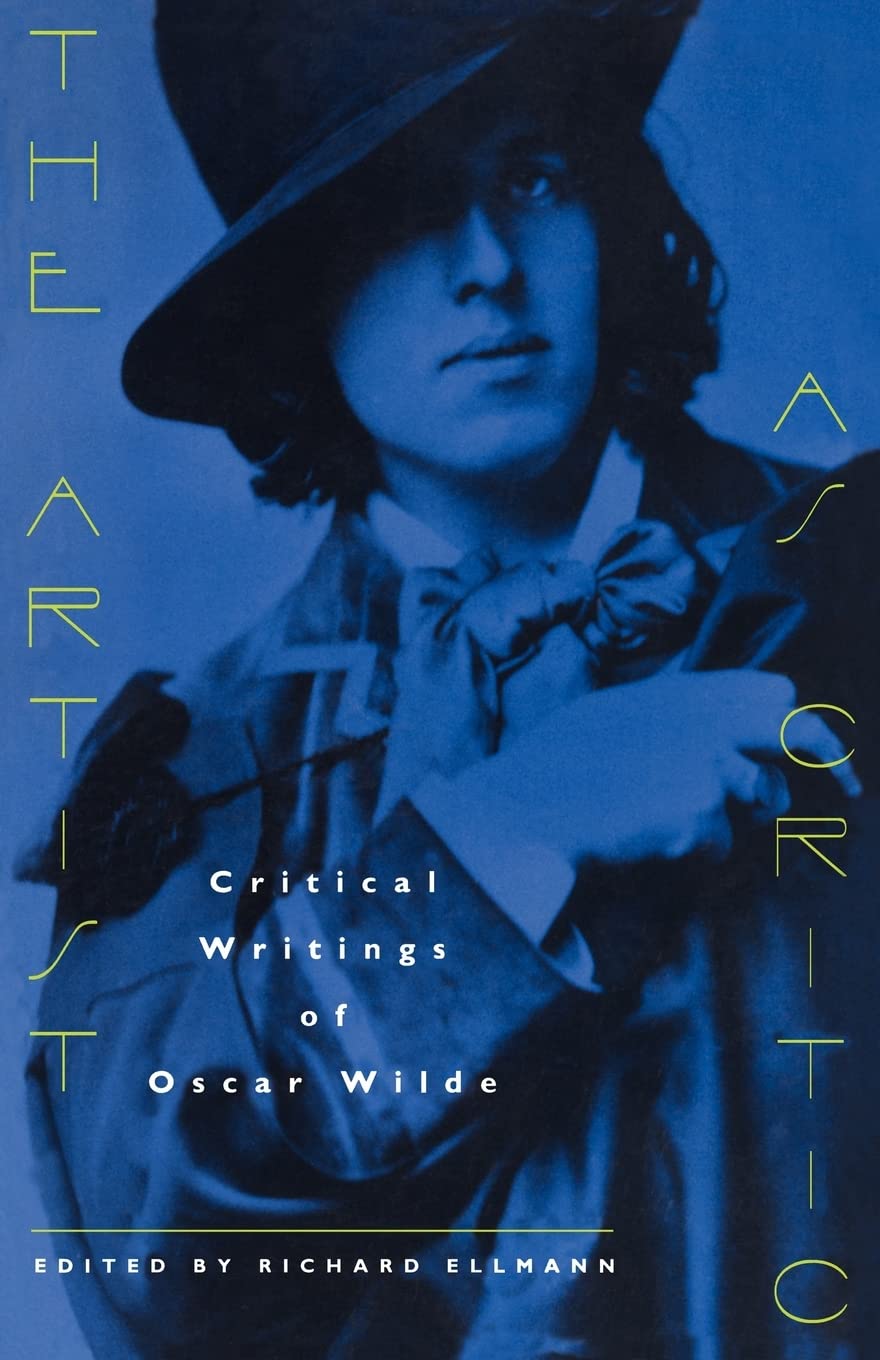 The Artist as Critic: Critical Writings of Oscar Wilde - 4021