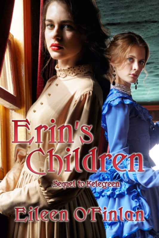 Erin's Children: Sequel to Kelegeen