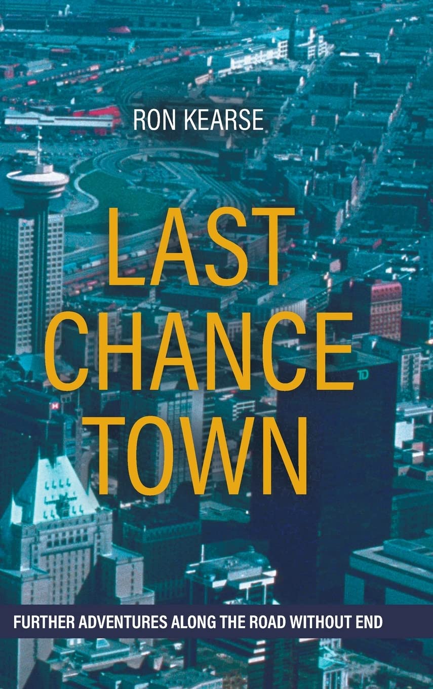 Last Chance Town: Further Adventures Along the Road Without End (Road Without End Trilogy)