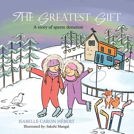 The Greatest Gift: A story of sperm donation - 243