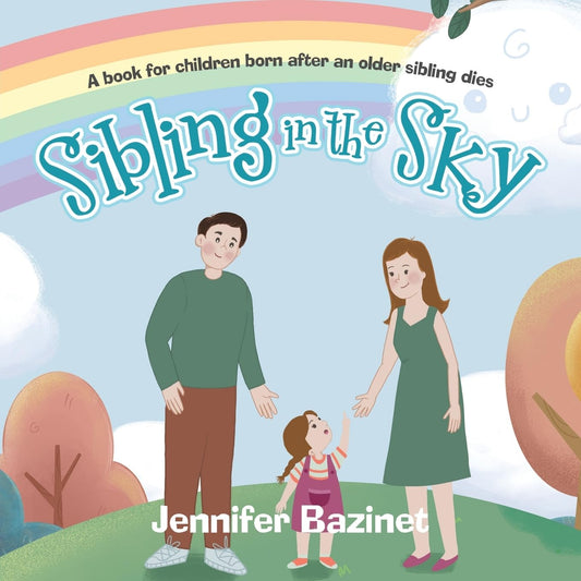 Sibling in the Sky: A book for children born after an older sibling dies - 2444