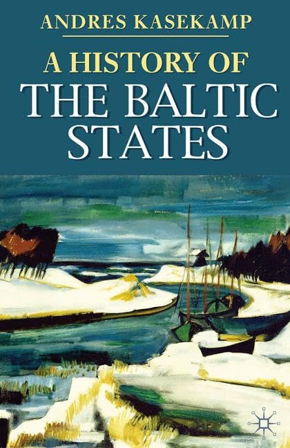 A History of the Baltic States (Palgrave Essential Histories series) - 5742