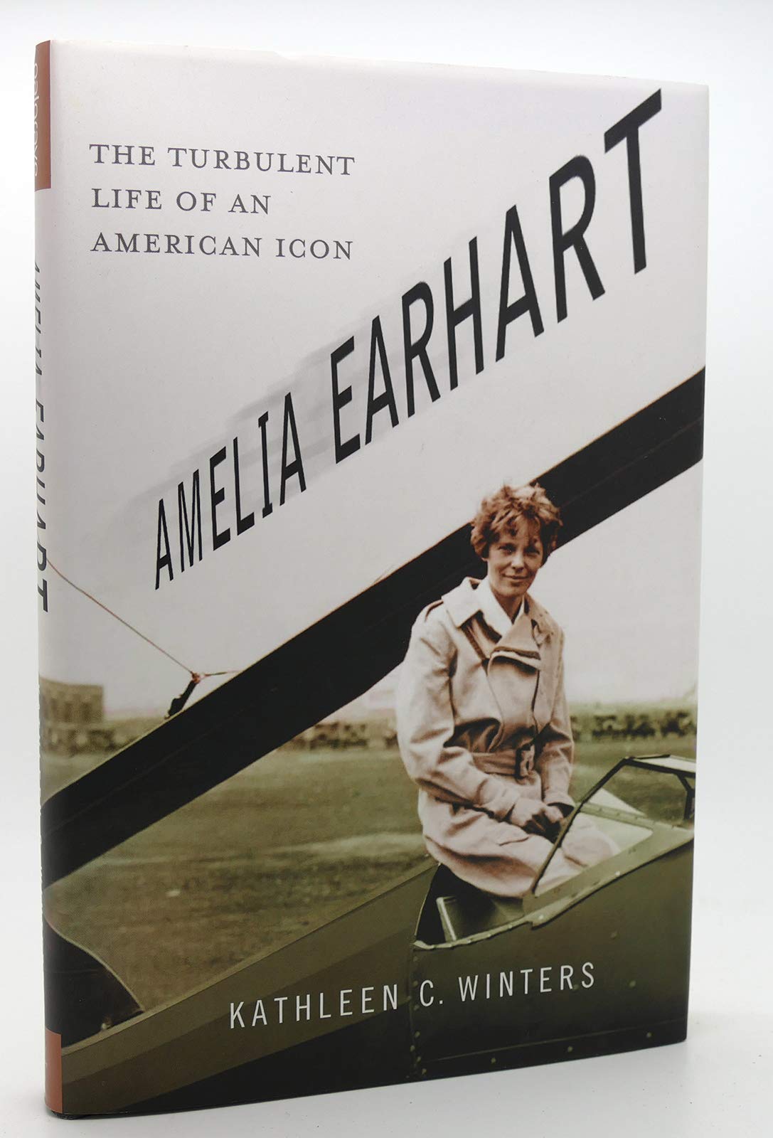 Amelia Earhart: The Turbulent Life of an American Icon