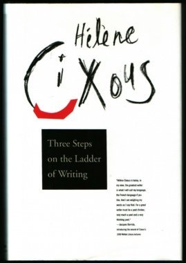 Three Steps on the Ladder of Writing (Wellek Library Lectures)