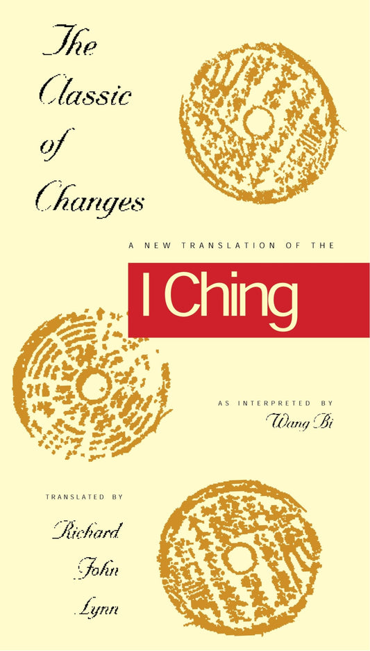 The Classic of Changes: A New Translation of the I Ching as Interpreted by Wang Bi (Translations from the Asian Classic)